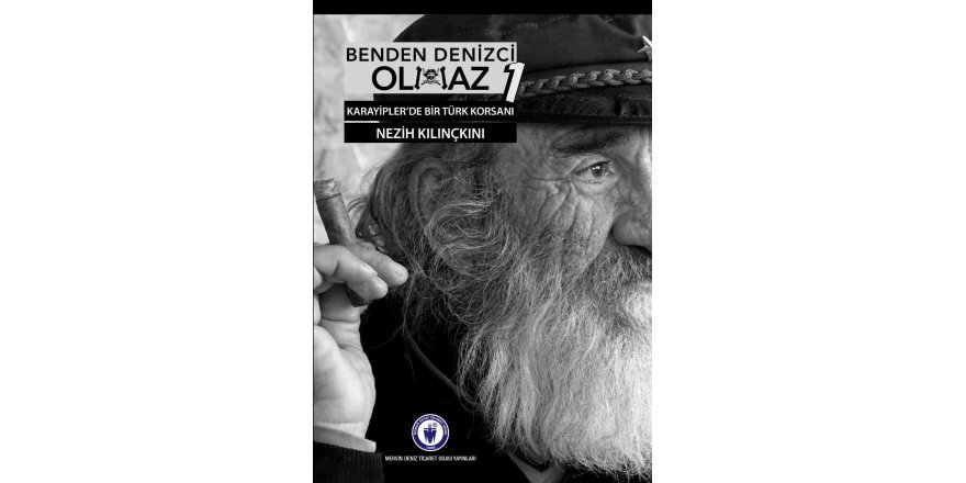 MDTO’dan yeni kitap: Karayipler’de Bir Türk Korsanı/Benden Denizci Olmaz