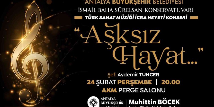 İsmail Baha Sürelsan Konservatuvarından ‘Aşksız Hayat’ konseri