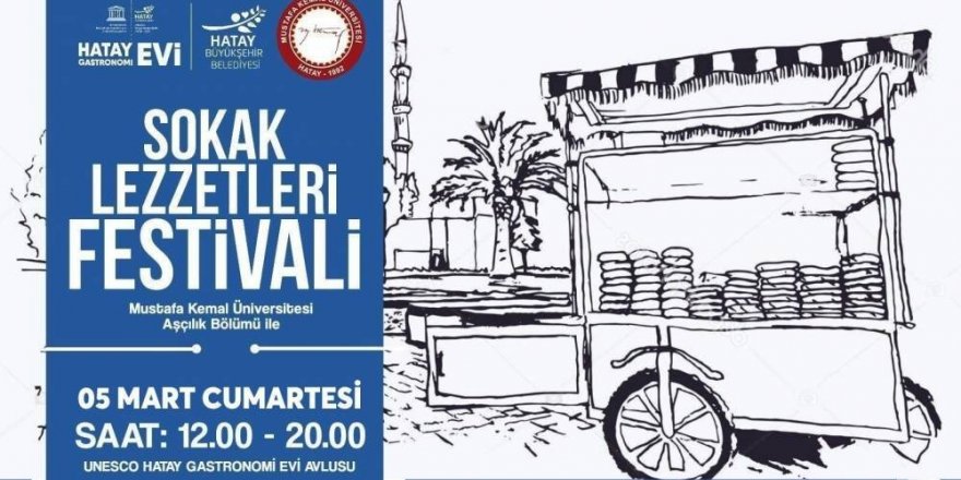 Hatay’da Sokak Lezzetleri Festivali 5 Mart’ta