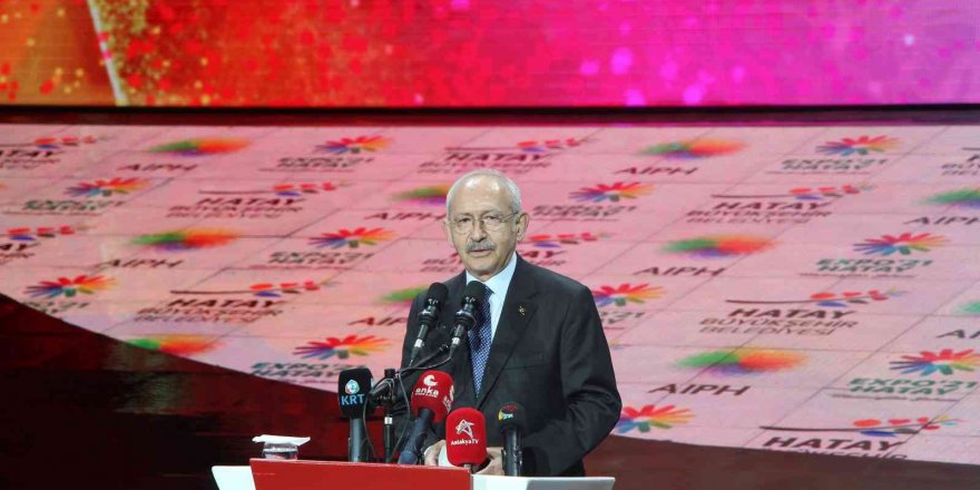 CHP Lideri Kılıçdaroğlu, EXPO 2021 Hatay’ın açılışına katıldı