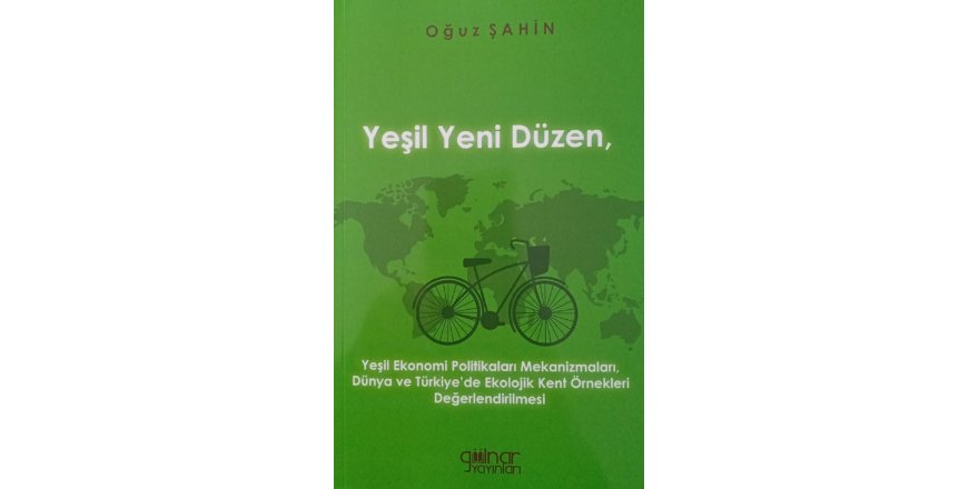 Şahin’in "Yeşil Yeni Düzen" kitabı çıktı