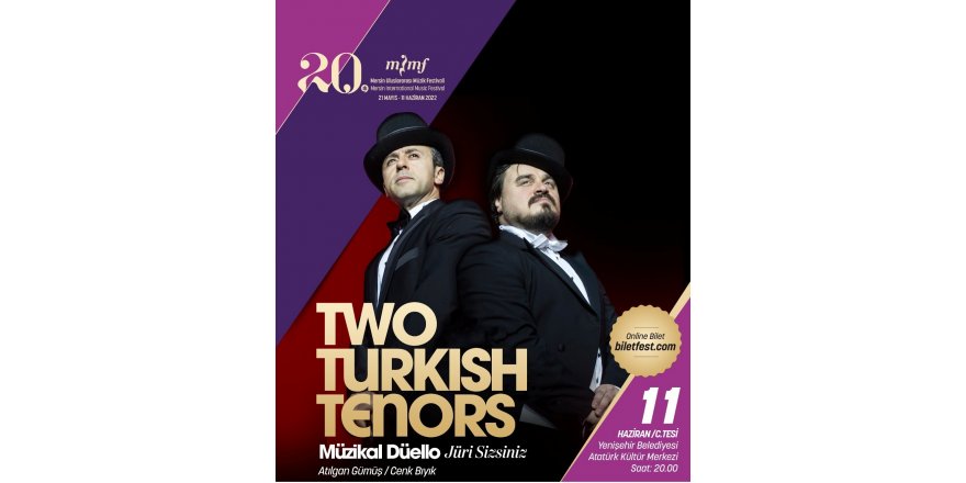 Two Turkish Tenors Müzikal Düello oyunu, festivalde Mersinlilerle buluşacak