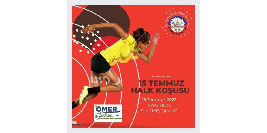 Kadirli Belediyesi’nden ‘15 Temmuz Halk Koşusu’na Davet