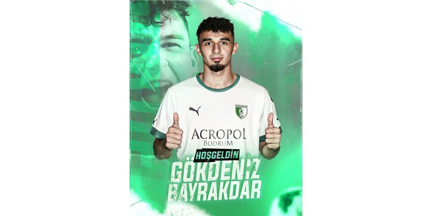 Bodrumspor'da Gökdeniz resmen imzaladı