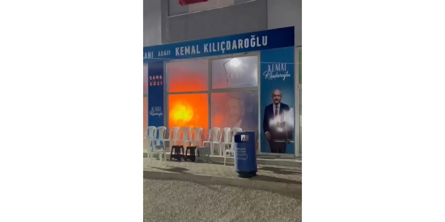 CHP'nin seçim ofisinde yangın