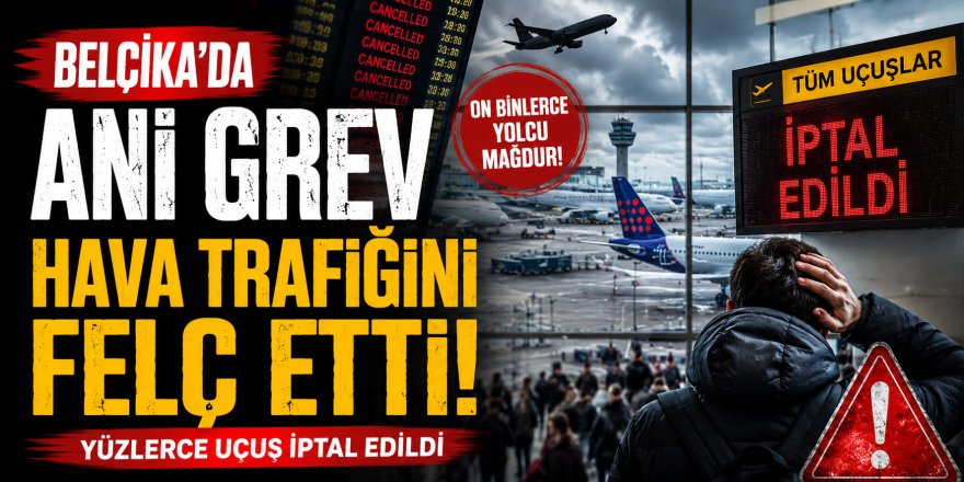 Belçika'da hava trafik kontrol çalışanlarının eylemi sonrası yüzlerce sefer iptal edildi.