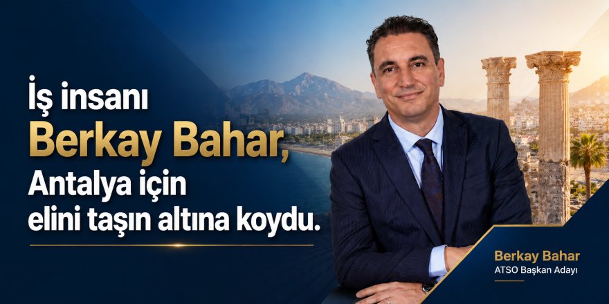 İş insanı Berkay Bahar, Antalya için elini taşın altına koydu