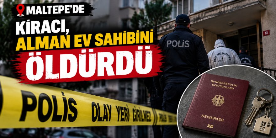 Maltepe’de ev sahibi-kiracı tartışması: Almanya’da yaşayan çift öldürüldü