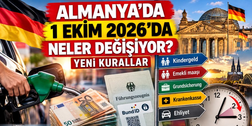 Almanya’da 1 Ekim 2026’da Neler Değişiyor? Yeni Kurallar
