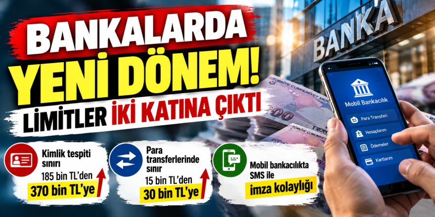 Bankada yeni dönem: Kimlik tespiti sınırı 370 bin TL’ye çıktı, Para transferlerinde 30 bin TL sınırı, mobil işlemlerde SMS kolaylığı