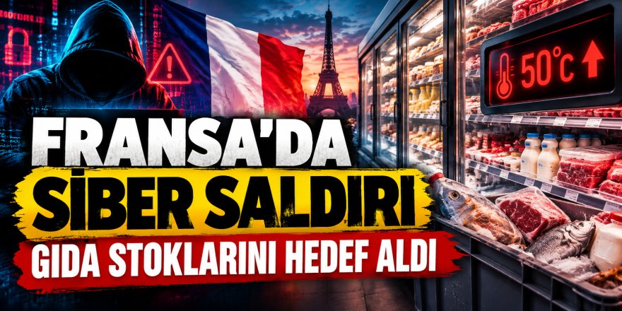 Fransa'da Siber Saldırı Gıda Stoklarını Hedef Aldı