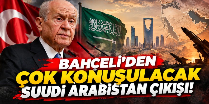 MHP'den Suudi Arabistan'a askerî destek çıkışı!