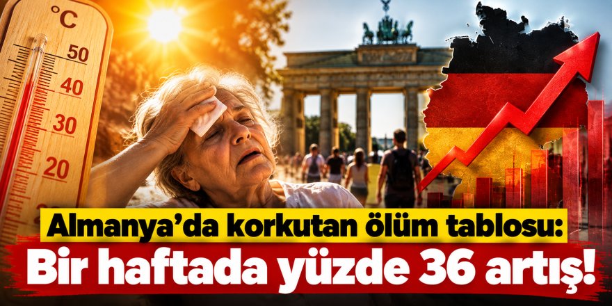 Almanya’da korkutan ölüm tablosu: Bir haftada yüzde 36 artış!