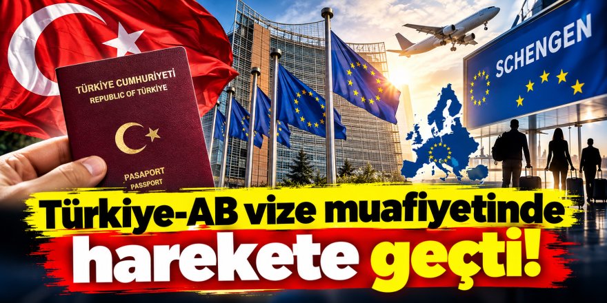 Türkiye-AB vize muafiyetinde yeni gelişme: Ankara harekete geçti