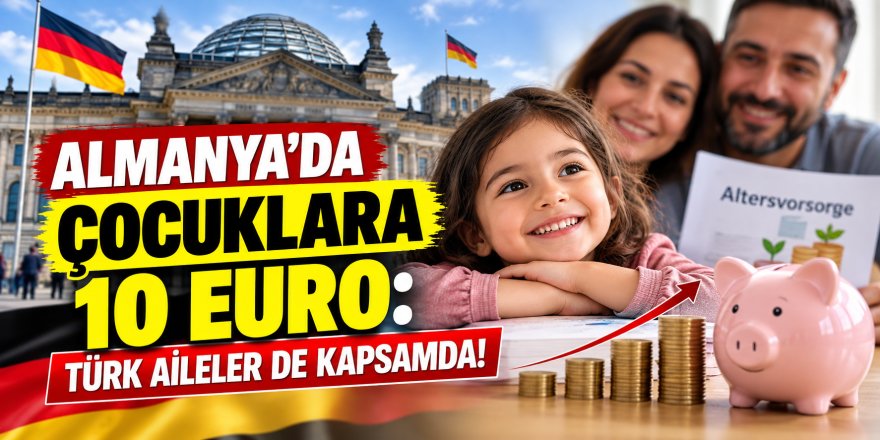 Almanya'da çocuklara 10 Euro: Türk aileler de kapsamda!