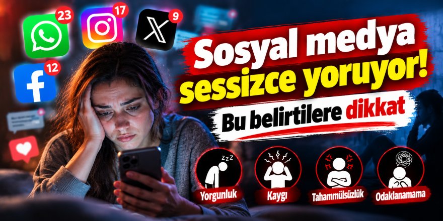 Sosyal medya sessizce yoruyor! Bu belirtilere dikkat