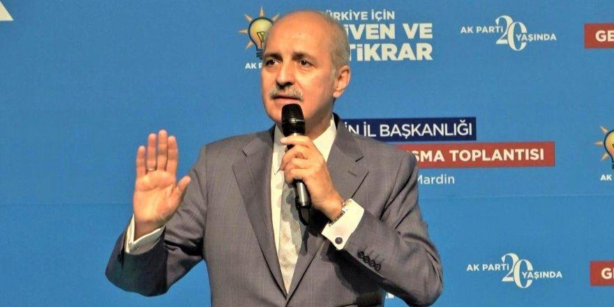 Numan Kurtulmuş'tan CHP Liderinin suikast iddiasına tepki