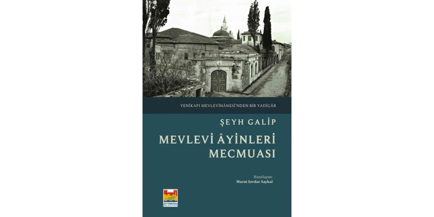 “Mevlevi Âyinleri Mecmuası”, Zeytinburnu Belediyesi tarafından kitaplaştırıldı