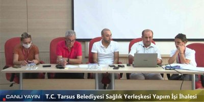 Tarsus’ta sağlık yerleşkesi yapım işi ihalesi canlı yayınlandı