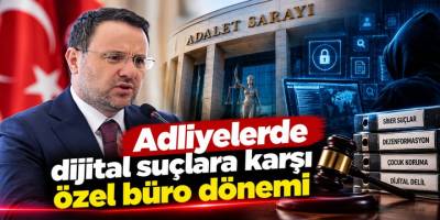 Adliyelerde dijital suçlara karşı özel büro geliyor