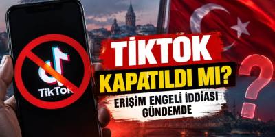 TikTok kapatıldı mı? Tiktok'a Erişim engeli iddiası gündemde