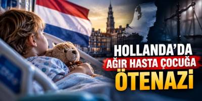 Hollanda’da bir ilk: ağır hasta çocuğa ötenazi