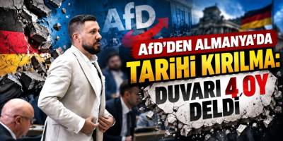 AfD’den Almanya’da tarihi kırılma: Duvarı 4 oy deldi