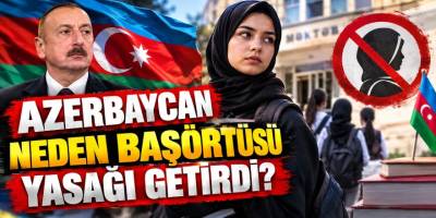Azerbaycan Neden Başörtüsü Yasağı Getirdi?