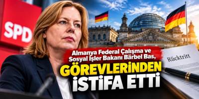 Almanya Federal Çalışma ve Sosyal İşler Bakanı Bärbel Bas, görevlerinden istifa etti