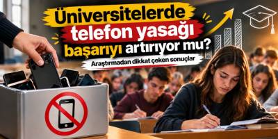 Üniversitelerde telefon yasağı başarıyı artırıyor mu? Araştırmadan dikkat çeken sonuçlar