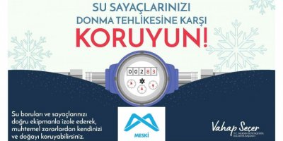 MESKİ, su sayaçlarındaki donma tehlikesine karşı uyardı
